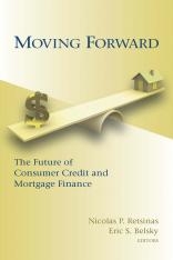 Moving Forward: The Future of Consumer Credit and Mortgage Finance